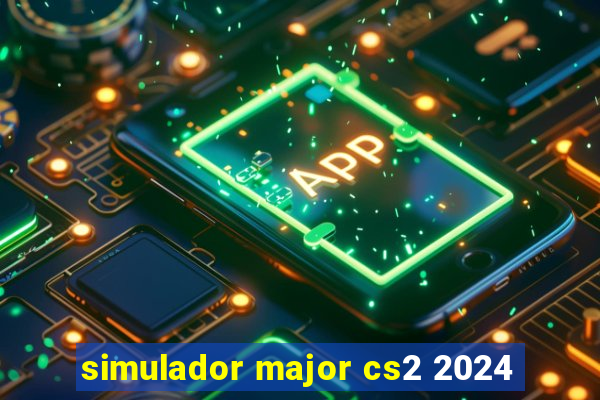 simulador major cs2 2024